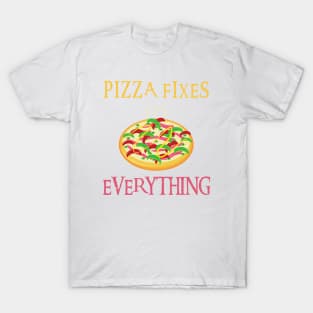 Pizza Fixes Everything T-Shirt